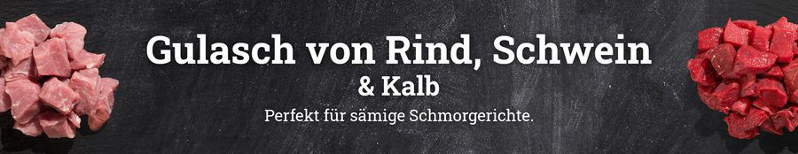 Header Gulasch von Rind, Schwein und Kalb