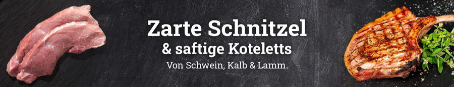 Header Zarte Schnitzel und saftige Koteletts